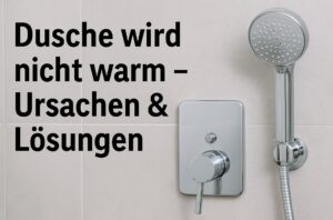 Dusche wird nicht warm? Das hilft wirklich!